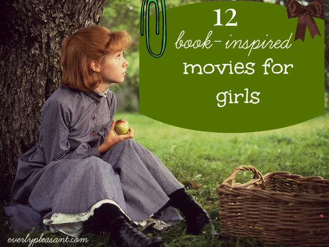 12 Book-Inspired Movies for Girls